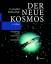Der neue Kosmos - Einführung in die Astronomie und Astrophysik - Unsöld, Albrecht; Baschek, Bodo
