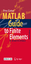 MATLAB Guide to Finite Elements | An Interactive Approach | Peter I. Kattan | Buch | HC runder Rücken kaschiert | XII | Englisch | 2007 | Springer-Verlag GmbH | EAN 9783540706977 - Kattan, Peter I.