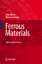Ferrous Materials Steel and Cast Iron - Berns, Hans, Gillian Scheibelein  und Werner Theisen