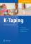 K-Taping: Ein Praxishandbuch Grundlagen, Anlagetechniken, Indikationen - Birgit Kumbrink