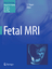 Fetal MRI / Diagnostic Imaging - Mitarbeit: Baert, Albert L. Herausgegeben von Prayer, Daniela