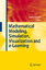 Mathematical Modeling, Simulation, Visualization and e-Learning Proceedings of an International Workshop held at Rockefeller Foundation` s Bellagio Conference Center, Milan, Italy, 2006 - Konate, Dialla