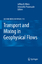 Transport and Mixing in Geophysical Flows - Weiss, Jeffrey B. und Antonello Provenzale