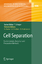 Cell Separation | Fundamenals, Analytical and Preparative Methods | Buch | Advances in Biochemical Engineering / Biotechnology | Englisch | 2007 | Springer Berlin | EAN 9783540752622