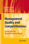 Management Quality and Competitiveness | Lessons from the Industrial Excellence Award | Christoph H. Loch (u. a.) | Buch | Englisch | 2008 | Springer Berlin | EAN 9783540791836 - Loch, Christoph H.