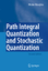 Path Integral Quantization and Stochastic Quantization | Michio Masujima | Taschenbuch | XII | Englisch | 2008 | Springer | EAN 9783540878506 - Masujima, Michio