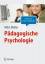 Pädagogische Psychologie (Lehrbuch mit Online-Materialien) (Springer-Lehrbuch) - Wild, Elke