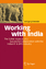 Working with India | The Softer Aspects of a Successful Collaboration with the Indian IT & BPO Industry | Wolfgang Messner | Buch | HC runder Rücken kaschiert | XIV | Englisch | 2008 | Springer Berlin - Messner, Wolfgang