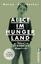 Alice im Hungerland: Leben mit Bulimie und Magersucht. Eine Autobiographie - Hornbacher