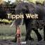 Tippis Welt - Die Lehrjahre unserer Tochter unter den wilden Tieren Afrikas - Degré, Alain; Robert, Sylvie