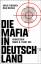 Die Mafia in Deutschland - Kronzeugin Maria G. packt aus - Schraven, David; Meuser, Maik; Löer, Wigbert