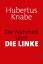Die Wahrheit über DIE LINKE (0) - Knabe, Hubertus