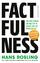 Factfulness - Wie wir lernen, die Welt so zu sehen, wie sie wirklich ist | Der Bestseller zum Erreichen einer offenen Geisteshaltung für Ansichten und Urteile, die nur auf soliden Fakten basieren - Rosling, Hans; Rosling Rönnlund, Anna; Rosling, Ola