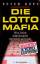 Die Lotto-Mafia KÃ¶pf, Peter - Die Lotto-Mafia KÃ¶pf, Peter