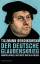 Der deutsche Glaubenskrieg - Martin Luther, der Papst und die Folgen - Bendikowski, Tillmann