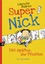 Super Nick - Bis später, ihr Pfeifen!: Ein Comic-Roman (Die Super Nick-Reihe, Band 1) - Lincoln Peirce