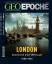 GEO Epoche Nr. 18/2005 - London - Geschichte einer Weltstadt 1588-1945