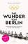 Das Wunder von Berlin - Wie neun Ruderer die Nazis in die Knie zwangen - Brown, Daniel James