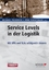 Service Levels in der Logistik: Mit KPIs und SLAs erfolgreich steuern - Pulverich, Michael