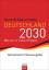 Deutschland 2030: Wie wir in Zukunft leben - Opaschowski, Horst