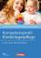 Kompetenzprofil Kindertagespflege - In den ersten drei Lebensjahren - Kerl-Wienecke, Astrid / Schoyerer, Gabriel / Schuhegger, Lucia