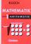Mathematik für Schule und Beruf, Band 1: Arithmetik. Algebra, Reihenlehre, Nomographie - Kusch, Lothar