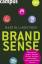 Brand Sense: Warum wir starke Marken fühlen, riechen, schmecken, hören und sehen können Lindstrom, Martin und Pyka, Petra - Brand Sense: Warum wir starke Marken fühlen, riechen, schmecken, hören und sehen können Lindstrom, Martin und Pyka, Petra