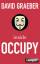Inside Occupy - Graeber, David und Bernhard Schmid