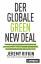 Der globale Green New Deal - Warum die fossil befeuerte Zivilisation um 2028 kollabiert – und ein kühner ökonomischer Plan das Leben auf der Erde retten ka - Rifkin, Jeremy