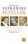 Schiller - oder Die Erfindung des Deutschen Idealismus - Safranski, Rüdiger