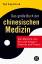 Das große Buch der chinesischen Medizin - Die Medizin von Yin und Yang in Theorie und Praxis - Kaptchuk, Ted