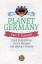 Planet Germany - Eine Expedition in die Heimat des Hawaii-Toasts - Hansen, Eric T.