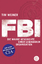 FBI - Die wahre Geschichte einer legendären Organisation - Weiner, Tim