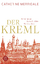 Der Kreml - Eine neue Geschichte Russlands - Merridale, Catherine