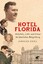 Hotel Florida - Wahrheit, Liebe und Verrat im Spanischen Bürgerkrieg - Vaill, Amanda