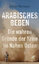 Arabisches Beben. Die wahren Gründe der Krise im Nahen Osten. - Hermann, Rainer