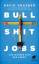 Bullshit Jobs: Vom wahren Sinn der Arbeit Geb. Ausg. Mängelexemplar