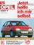 Opel Kadett E (Jetzt helfe ich mir selbst) von Dieter Korp (Autor) - Dieter Korp (Autor)