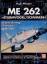 Me 262 Sturmvogel /Schwalbe. - Morgan, Hugh