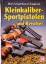 Kleinkaliber - Sportpistolen und Revolver. - Schwab, Ulrich; Krappmann, Konrad