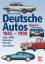 Deutsche Autos Band 4 - Audi * BMW * Mercedes * Porsche * Trabant * Wartburg usw.. - 1945-1990 - Oswald, Werner