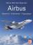 Airbus: Geschichte - Erfolge - Flugzeugtypen: Geschichte - Unternehmen - Flugzeugtypen [Gebundene Ausgabe] Dietmar Plath (Autor), Karl Morgenstern (Autor) - Dietmar Plath (Autor), Karl Morgenstern (Autor)