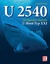 U 2540: Der legendäre deutsche U-Boot-Typ XXI Wetzel, Eckard - U 2540: Der legendäre deutsche U-Boot-Typ XXI Wetzel, Eckard