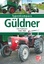Güldner - Alle Traktoren 1938-1969 - Kaack, Ulf