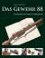 Das Gewehr 88: Deutschlands erstes modernes Militärgewehr Scarlata, Paul S. - Das Gewehr 88: Deutschlands erstes modernes Militärgewehr Scarlata, Paul S.