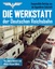 Die Werkstatt der Deutschen Reichsbahn - Ausgewählte Beiträge aus der legendären Zeitschrift