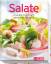 Salate: Knackig, frisch und abwechslungsreich (Minikochbuch) - unbekannt
