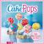 CakePops: Süße Naschereien am Stiel