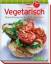 Vegetarisch (Minikochbuch): Abwechslungsreich, frisch und lecker