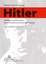 Hitler - Motive und Methoden einer unwahrscheinlichen Karriere - Eine biographische Studie - Schreckenberg, Heinz